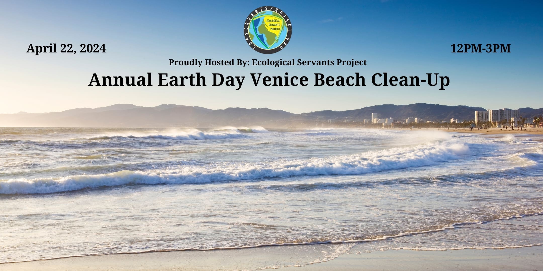 Annual Earth Day Venice Beach Clean-Up - Hosted by EcoServants Project